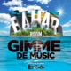 Gimme De Music Bahar Riddim feat Nishie L S Single