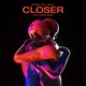 Closer Cool Keedz Remix Single