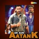 Door Ho Gaya Kyun From Ek Aur Aatank Single