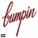 BUMPIN Single
