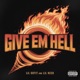 Give Em Hell Single