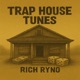 Trap House Tunes