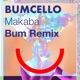 Makaba Bum Remix Single