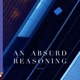 An Absurd Reasoning feat Essa Corr Single