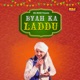Byah Ka Laddu Single