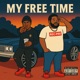 My Free Time feat DTMQEE Single