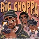 Big Choppa Single feat 10cellphones Single