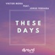 These Days feat jorge ferrara Single