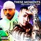 THESE MOMENTS Single