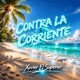 Contra La Corriente Single