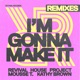 I m Gonna Make It Extended Remixes Single