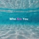Who Are You Single