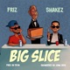Big Slice feat Shakez Single