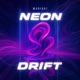 NEON DRIFT Single