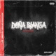 Doña Blanca the 2nd Installment EP