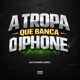A tropa que banca iPhone Single