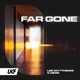 Far Gone Single