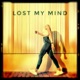 Lost My Mind Single