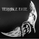 Terrible Fate