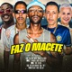 Faz o Macete feat Eo Neguinho da Vt Single