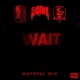 Wait Hateful Remix Single
