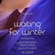 Waiting for Winter