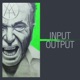 Input Output