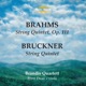 Brahms String Quintet Op 111 Bruckner String Quintet