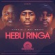 Hebu Ringa Single