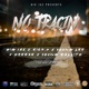 No Tracin feat Rich P Young Lee Freeze Dallito Single