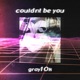 Couldn t Be You Single