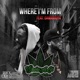 Where I m from feat DawaMafia Single