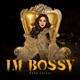 Im Bossy Single