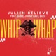 Whip Whap feat Julien Believe Shine242 Jonny Cake Exec242 Single
