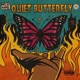 Quiet Buttetfly Endless Single
