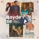 Qayde Se From Metro In Dino Single