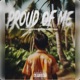Proud of me feat Zika Peniboy Single