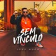 Sem Vínculo Single