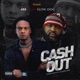 Cash Out feat Slowdog Single