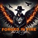 FORGED IN FIRE Single