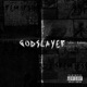 Godslayer Single