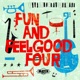 Fun and Feelgood 4