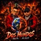 Dos Mundos Single
