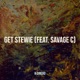 Get Stewie Single feat Savage C Single