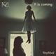 It Is Coming Single