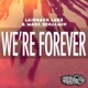 We re Forever feat Nuthin Under A Million Single