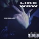 LIKE WOW Single
