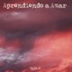 Aprendiendo a Amar Single