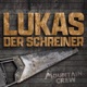 Lukas der Schreiner Single