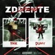 ZDRENTE feat Dumy Single